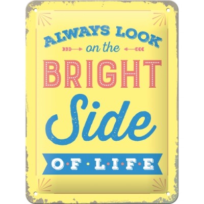 Always look on the bright side of life - Znak 15x20cm
