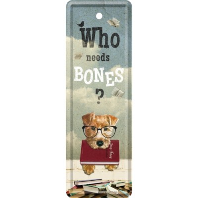 Who Needs Bones? - Metalni obeleživač
